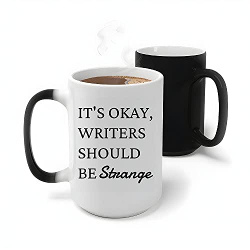 It is okay Writers should be Strange humor for Author Fiction Novelist Reader Bookworm 11oz 15oz Color Changing Mug