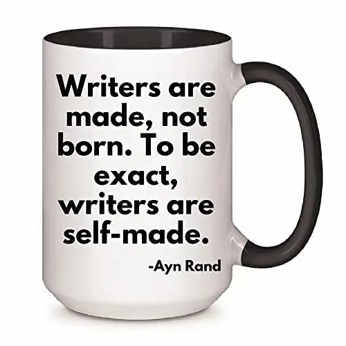 Gift for Writers Ayn Rand Quote for Poets, Authors and Novelists 11oz 15oz Inner Color Accent Mug