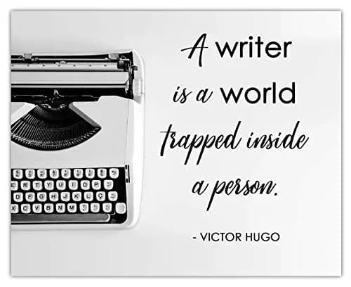 "A Writer is a World Trapped Inside a Person." Victor Hugo: Positive Quotes; Inspirational, Motivational Wall Art Decor Poster for Office, Classroom, Livingroom & Bedroom | Unframed Posters 8x10"