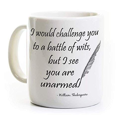 Shakespeare Quote Coffee Mug - Battle of Wits Quote - English Teacher Gift Snarky